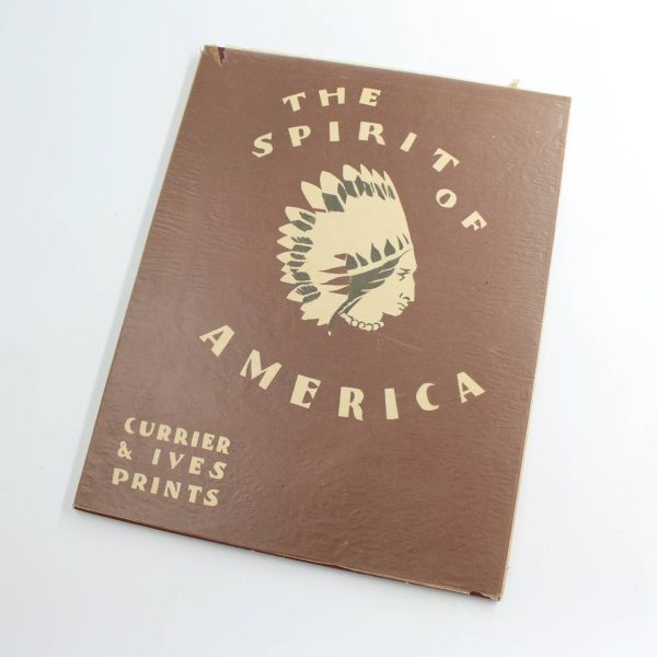 The Spirit of America - Currier & Ives Prints book by W. S. Hall  ISBN: