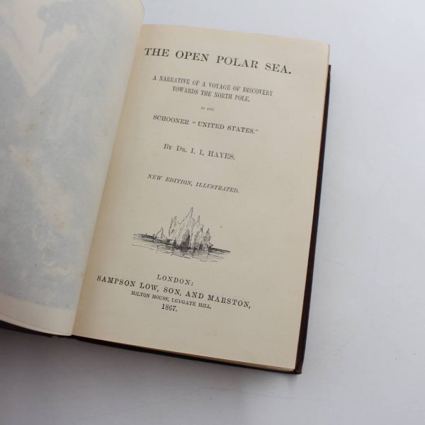 The Open polar sea: a narrative of a voyage of discovery towards the north pole in the schooner United States. book by Isaac Israel Hayes   ISBN: - Image 2