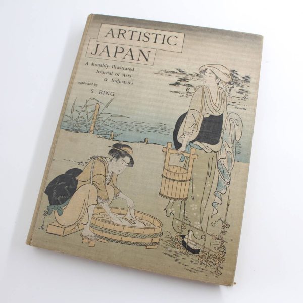 ARTISTIC JAPAN: A Monthly Illustrated Journal OF ARTS AND INDUSTRIES. book by S. BING.  ISBN: