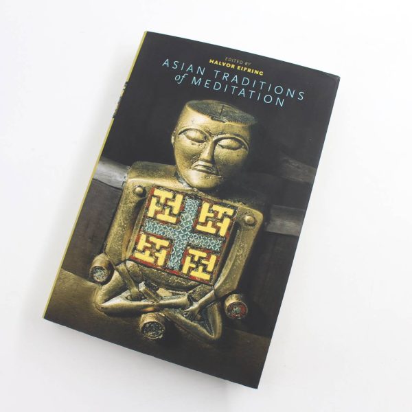 Asian Traditions of Meditation book by Halvor Eifring  ISBN: 9780824855680