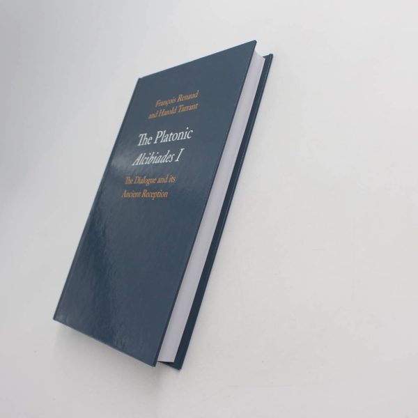 The Platonic Alcibiades I: The Dialogue and its Ancient Reception book by Fran?ois Renaud Harold Tarrant  ISBN: 9780521199124 - Image 2