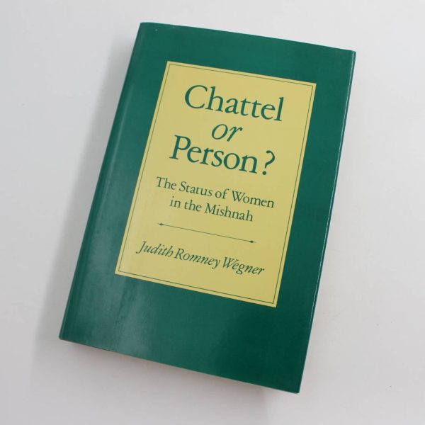 Chattel or Person?: Status of Women in the Mishnah book by Judith Romney Wegner   ISBN: 9780195051698