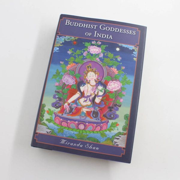 Buddhist Goddesses of India book by Miranda Shaw   ISBN: 9780691127583