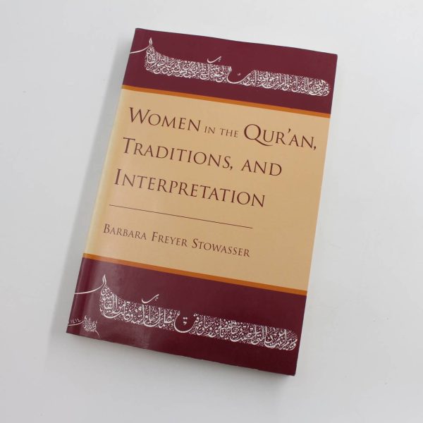 Women in the Qur'an: Traditions and Interpretation book by Barbara Freyer Stowasser   ISBN: 9780195111484