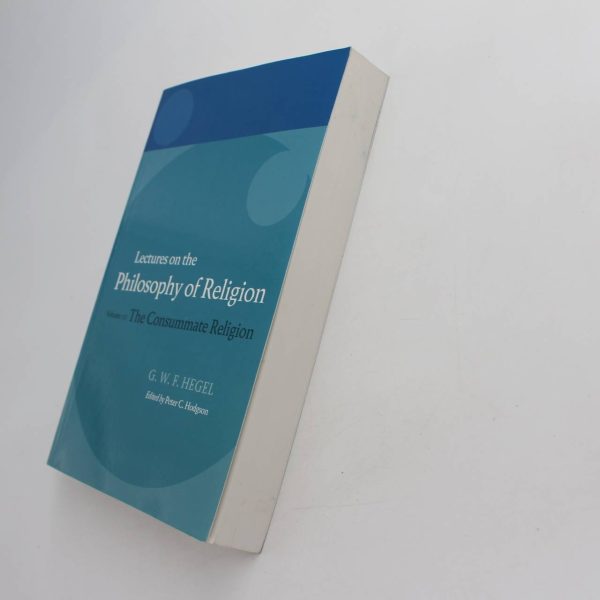 Lectures on the Philosophy of Religion: Volume III: The Consummate Religion book by G. W. F. Hegel   ISBN: 9780199283552 - Image 2