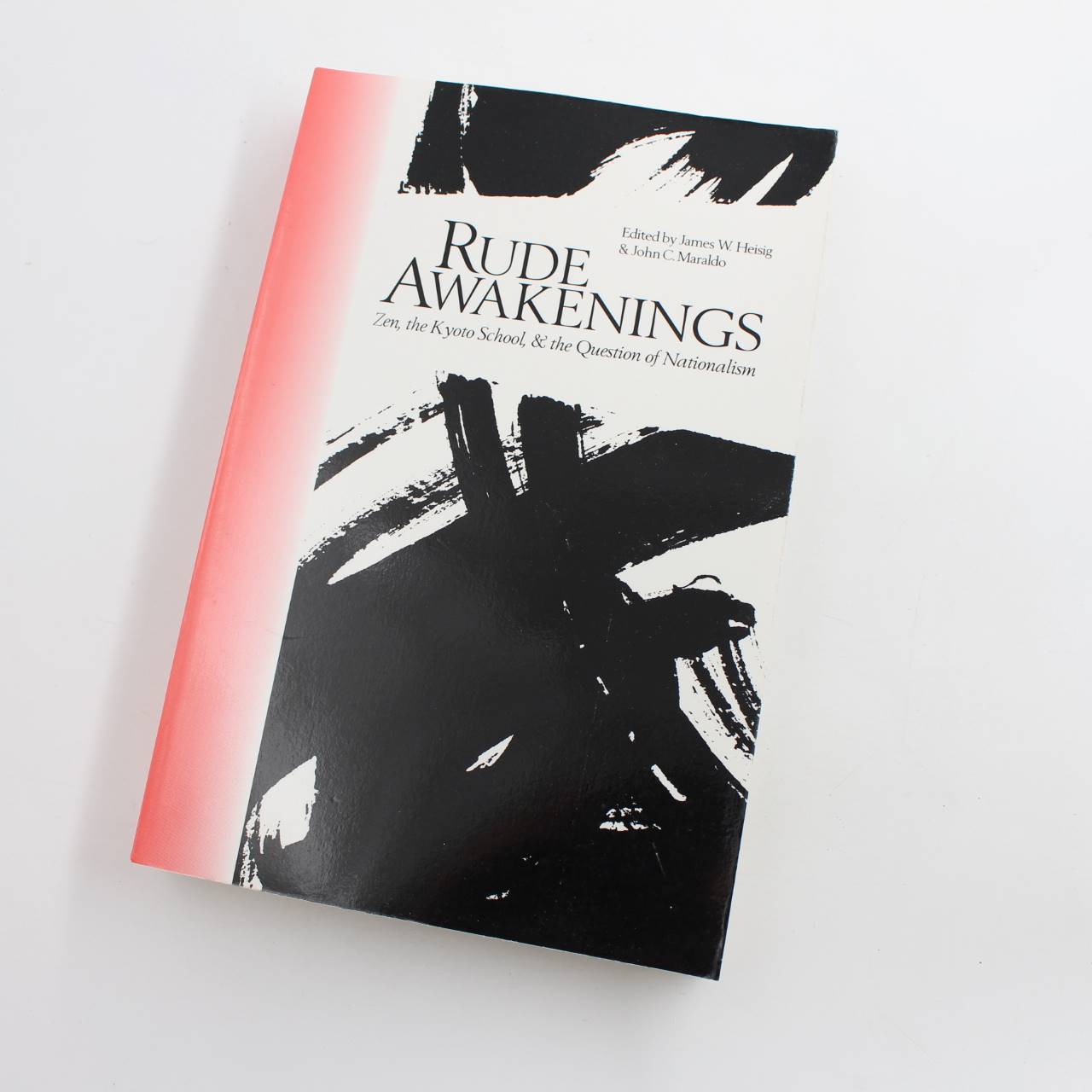 Rude Awakenings: Zen the Kyoto School and the Question of Nationalism book by James W. Heisig John C. Maraldo  ISBN: 9780824817466