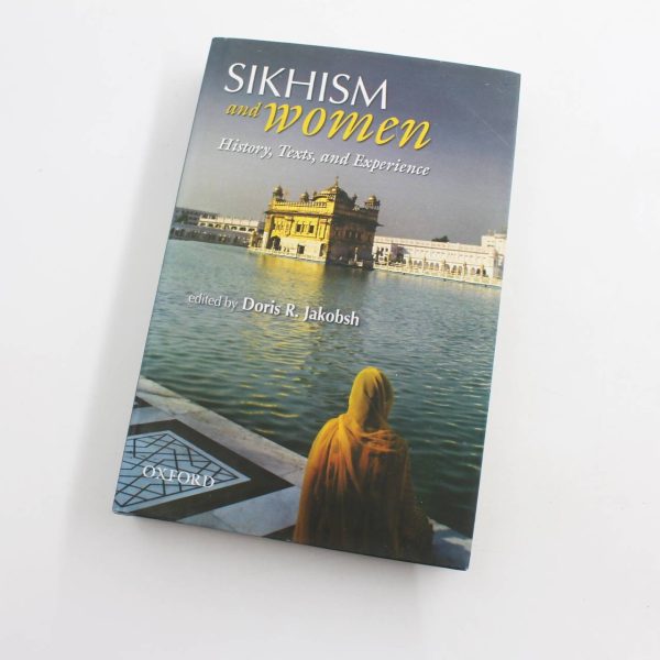 Sikhism and Women: History Texts and Experience book by Doris Jakobsh  ISBN: 9780198060024