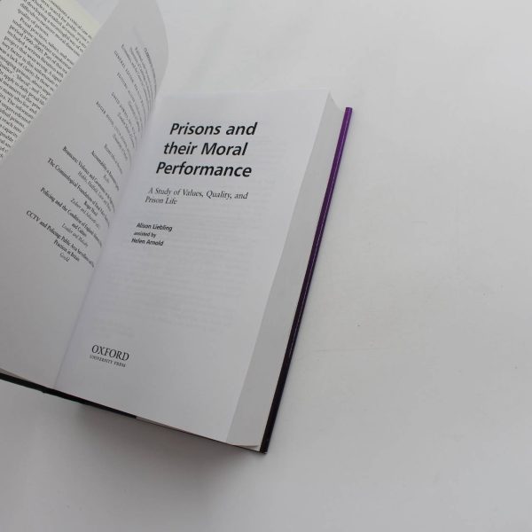 Prisons and Their Moral Performance: A Study of Values Quality and Prison Life book by Alison Liebling Helen Arnold  ISBN: 9780199271221 - Image 4