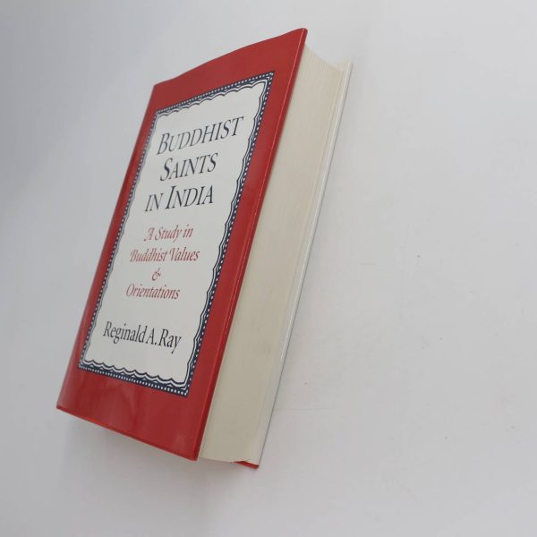 Buddhist Saints in India: A Study in Buddhist Values and Orientations book by Reginald A. Ray   ISBN: 9780195072020 - Image 2