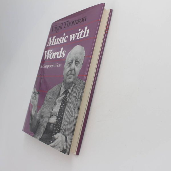 Music with Words: A Composers View book by Virgil Thomson  ISBN: 9780300045055 - Image 2