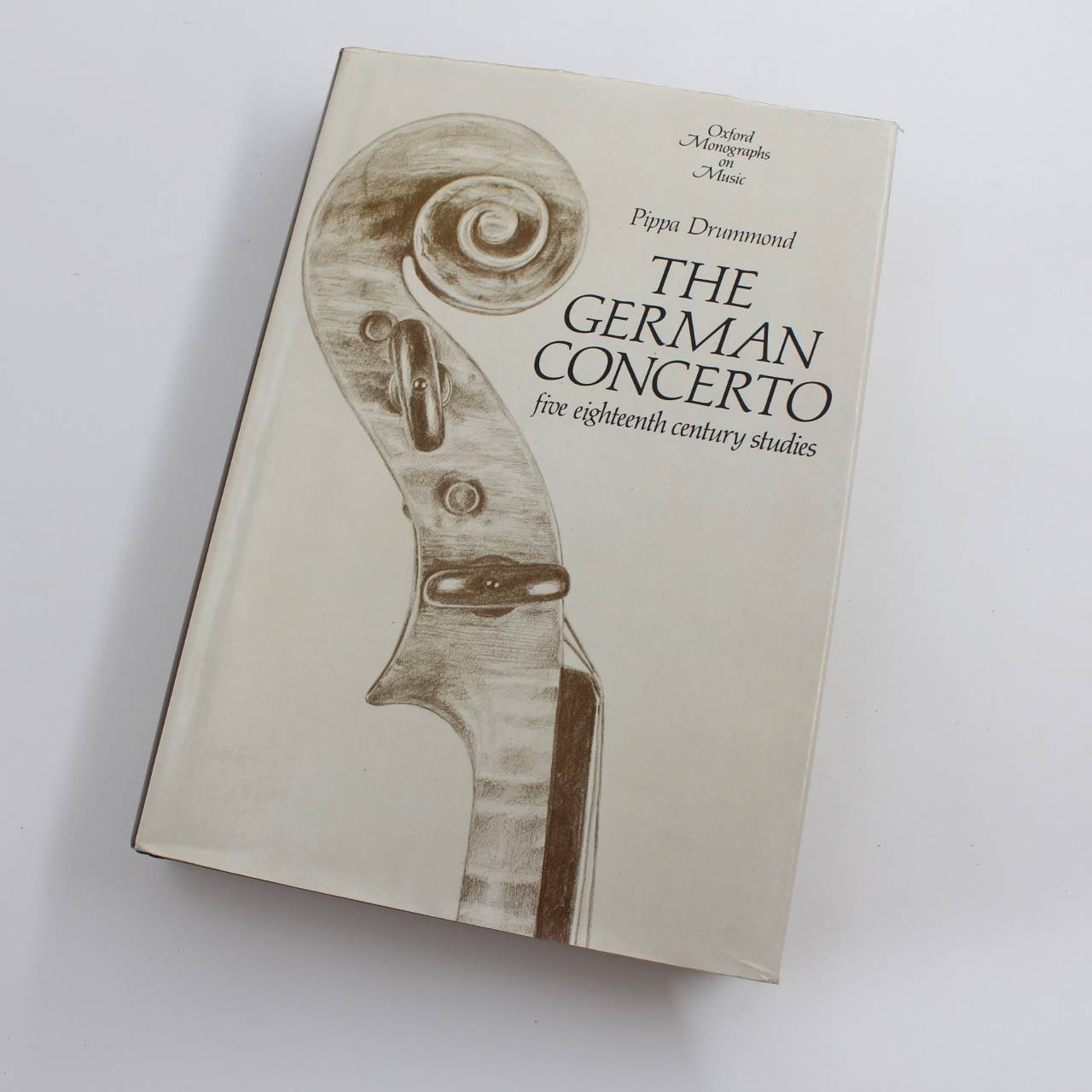 The German Concerto: Five Eighteenth Century Studies: Monographs on Music book by Pippa Drummond   ISBN: 9780198161226