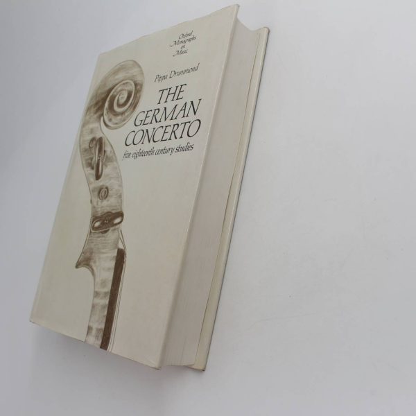 The German Concerto: Five Eighteenth Century Studies: Monographs on Music book by Pippa Drummond   ISBN: 9780198161226 - Image 2