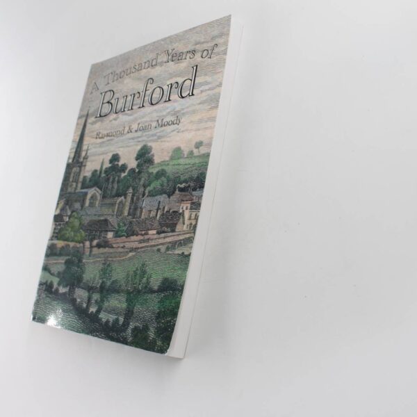 A Thousand Years of Burford book by Raymond Moody Joan Moody  ISBN: 9781901010169 - Image 2