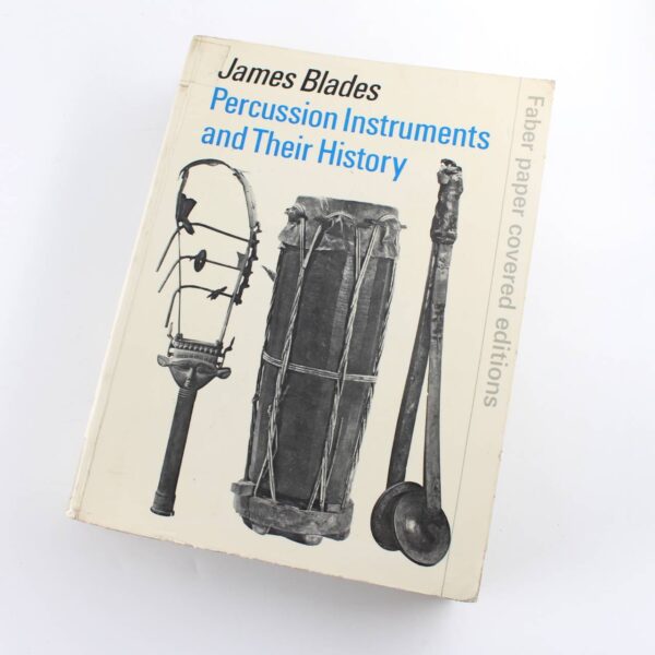 Percussion instruments and their history book by James Blades  ISBN: 9780571103607