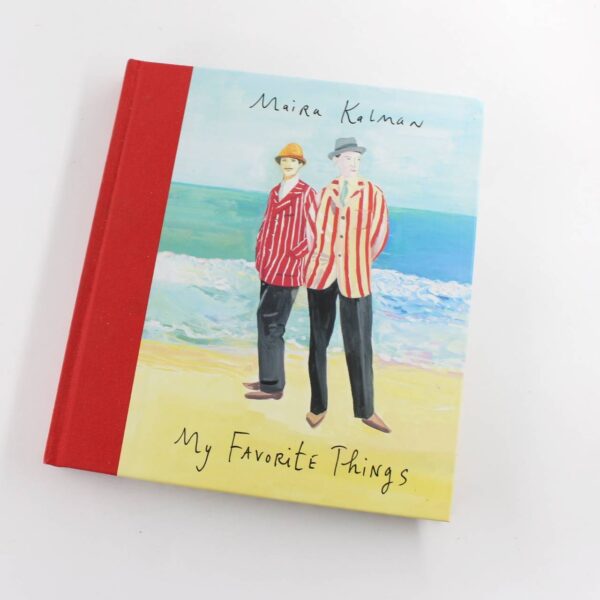 My Favorite Things book by Maira Kalman  ISBN: 9780062122971