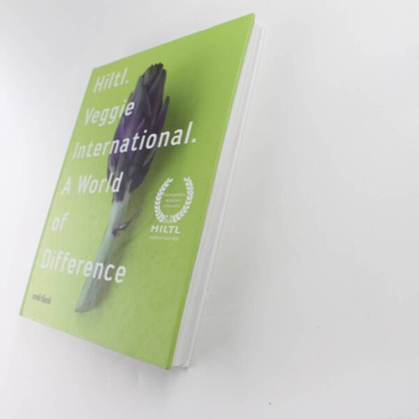 Hiltl Veggie International: A World of Difference book by Rolf Hiltl  ISBN: 9783280053805 - Image 2