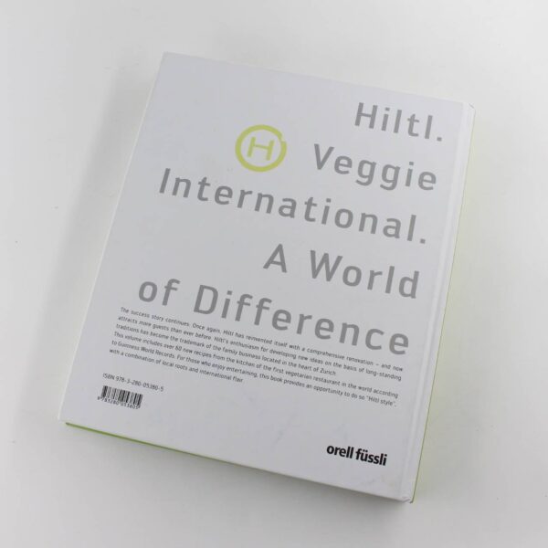 Hiltl Veggie International: A World of Difference book by Rolf Hiltl  ISBN: 9783280053805 - Image 5