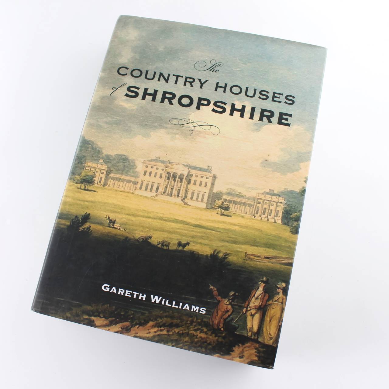 The Country Houses of Shropshire book by Gareth Williams   ISBN: 9781783275397