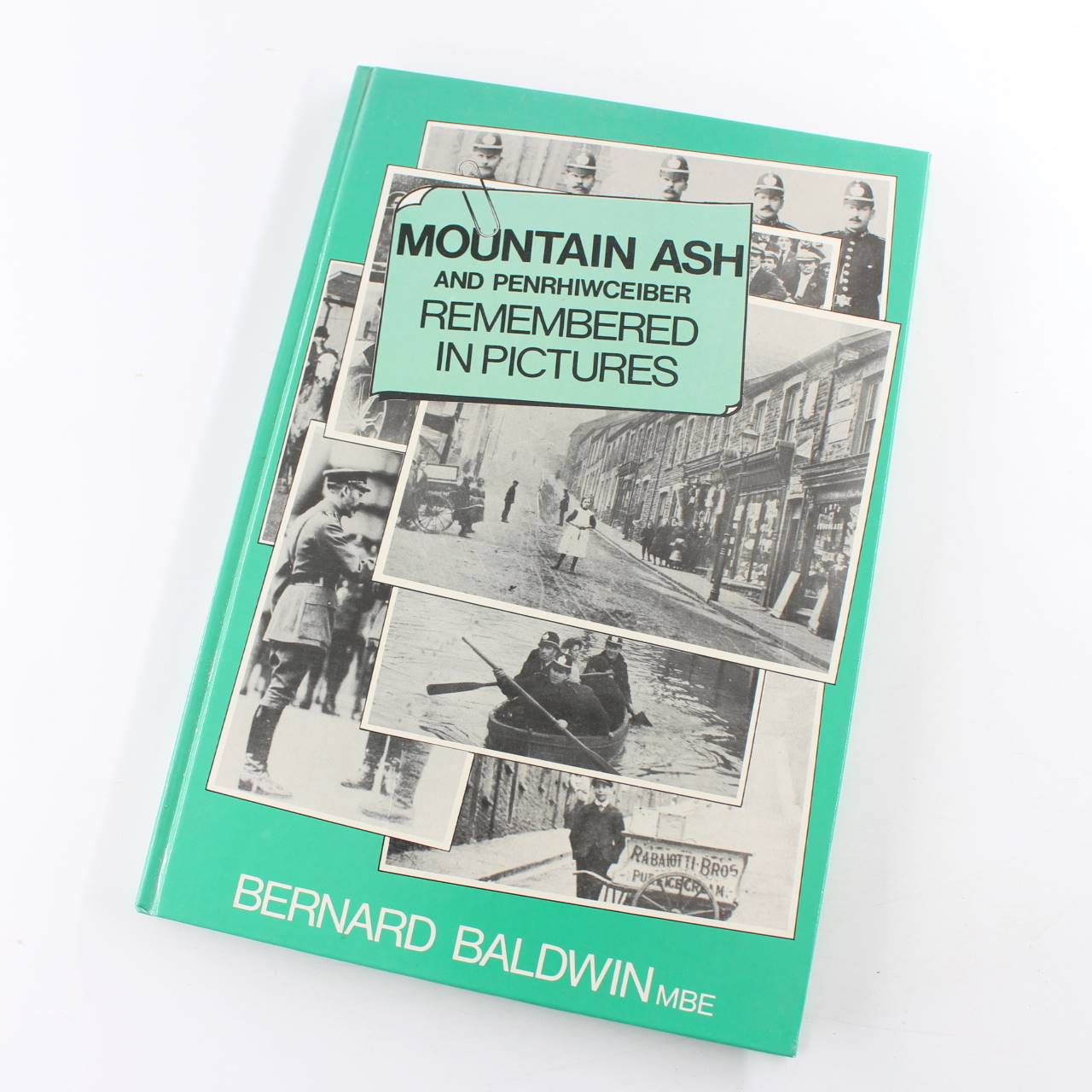 Mountain Ash & Penrhiwceiber Remembered in Pictures book by Bernard Baldwin  ISBN: 9780905928500