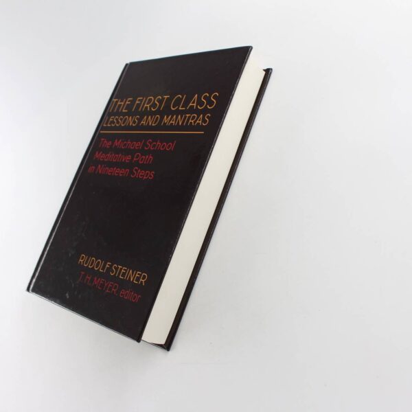 The First Class Lessons and Mantras: The Michael School Meditative Path in Nineteen Steps book by Steiner Rudolf Rudolf T H Meyer  ISBN: 9781621481737 - Image 2