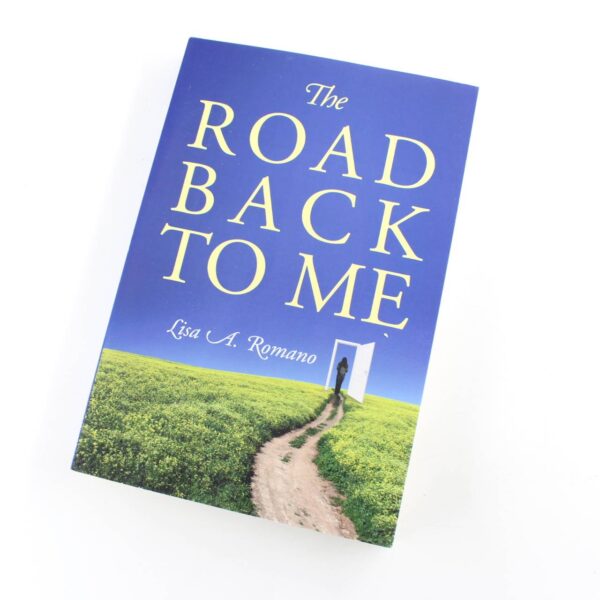 Road Back to Me book by Lisa A. Romano  ISBN: 9780578102689