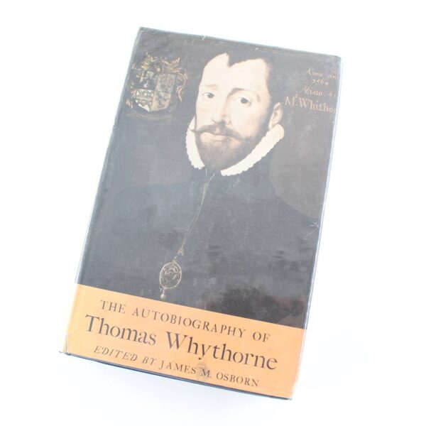 The Autobiography of Thomas Whythorne book by James M Osborn   ISBN: