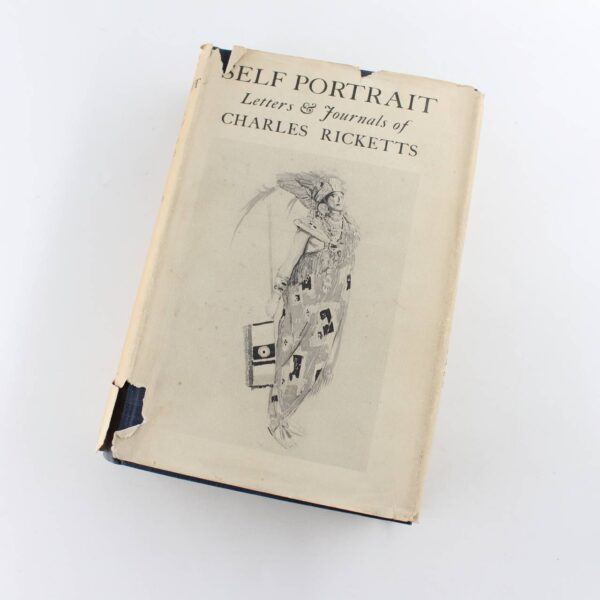 Self-Portrait. Taken From the Letters and Journals of Charles Ricketts R. A. book by Charles Ricketts T. Sturge Moore Cecil Lewis  ISBN: