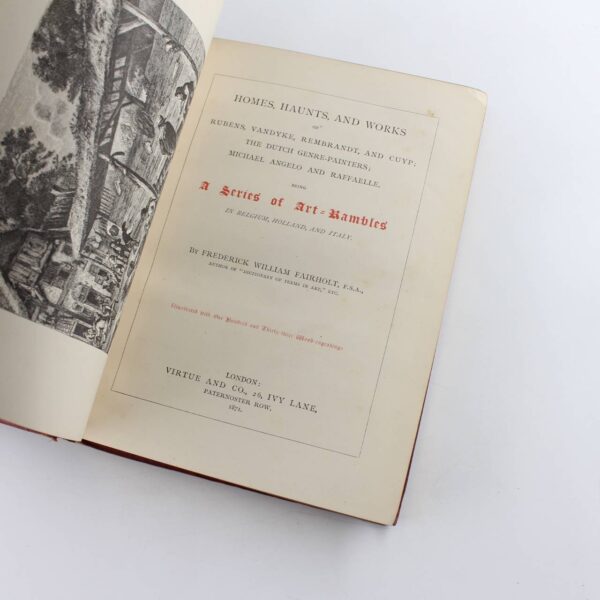 Homes Haunts and Works of Rubens Vandyke Rembrandt and Cuyp the Dutch Genre-Painters Michael Angelo and Raffaelle book by Frederick William Fairholt  ISBN: - Image 2