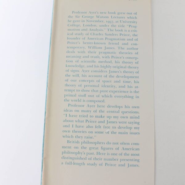 The Origins of Pragmatism Studies in the Philosophy of Charles Sanders Peirce and William James book by A J Ayer  ISBN: - Image 3