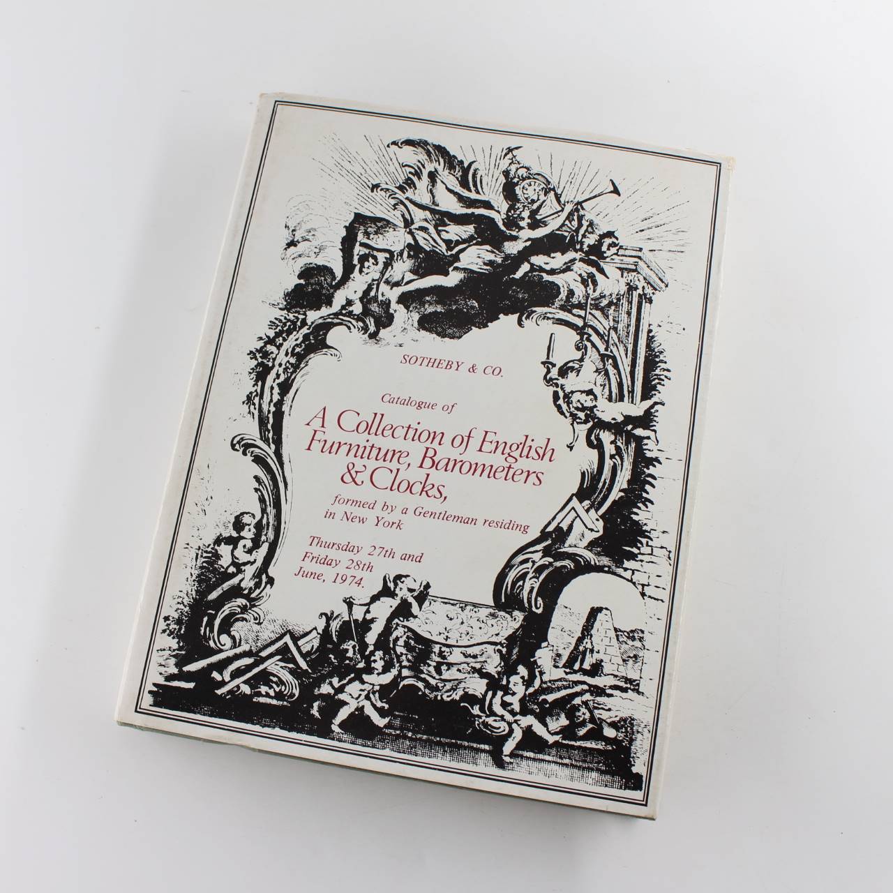 Catalogue of A Collection of English Furniture Barometers & Clocks formed by a Gentleman residing in New York book by Sotheby & Co  ISBN: