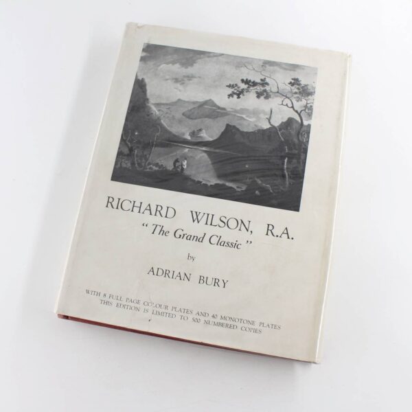 RICHARD WILSON R.A.: The Grand Classic book by Adrian. Bury  ISBN: