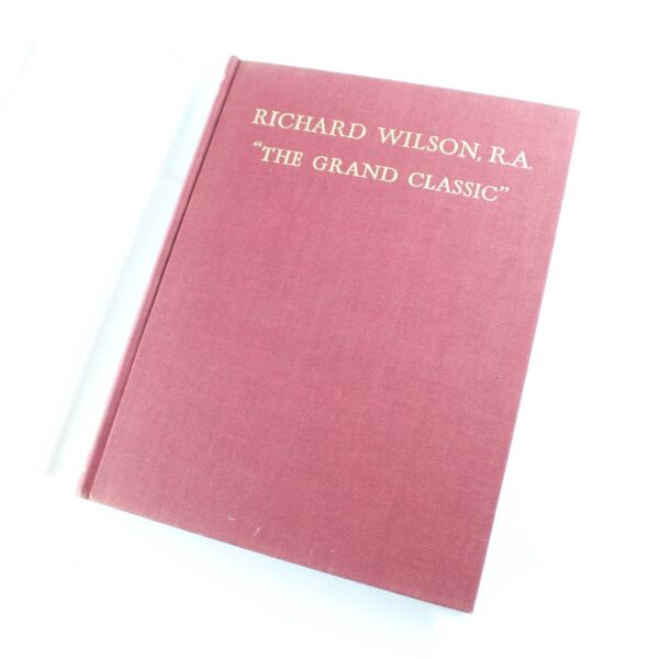 RICHARD WILSON R.A.: The Grand Classic book by Adrian. Bury  ISBN: - Image 5