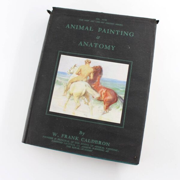 Animal Painting and Anatomy book by W. Frank Calderon  ISBN: