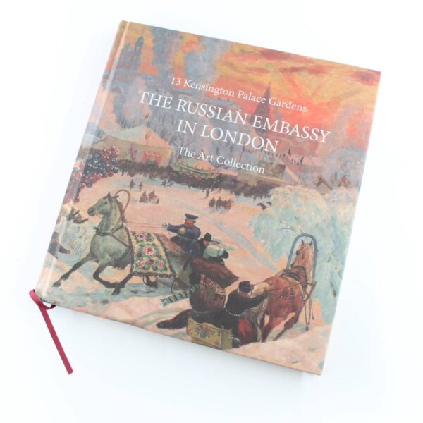 The Russian Embassy In London: The Art Collection: 13 Kensington Palace Gardens book by Moscow London  ISBN: