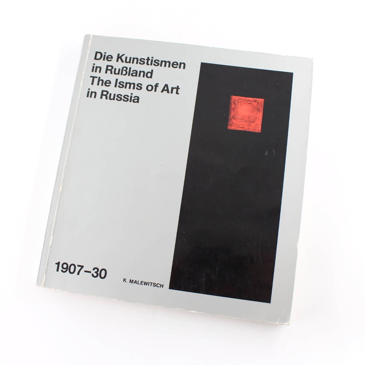 Die Kunstismen in Russland / The Isms of Art in Russia 1907-1930  book by K MALEWITSCH  ISBN: