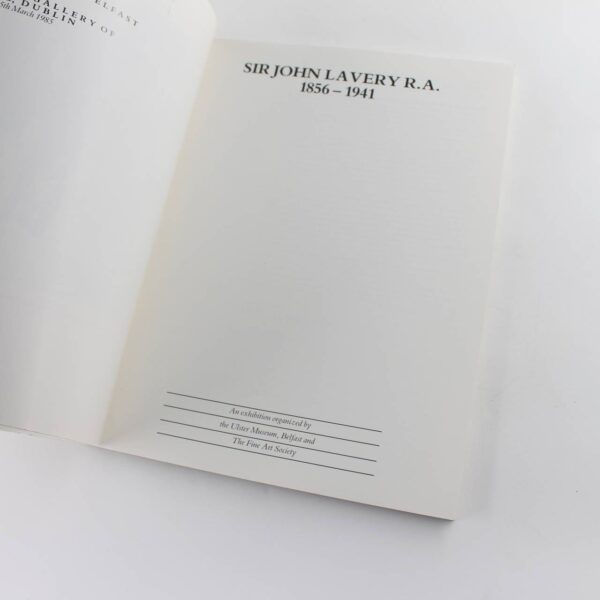 Sir John Lavery R.A. 1856-1941: An exhibition organized by the Ulster Museum Belfast and the Fine Art Society book by John Lavery  ISBN: - Image 2