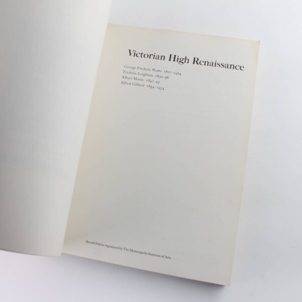 Victorian High Renaissance: George Frederic Watts 1817-1904 Frederic Leighton 1830-96 Albert Moore 1841-93 Alfred Gilbert 1854-1934 book by Minneapolis Institute of Arts  ISBN: - Image 2