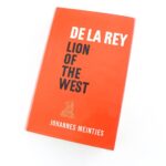 De La Rey-Lion Of The West: A Biography book by Johannes Meintjes