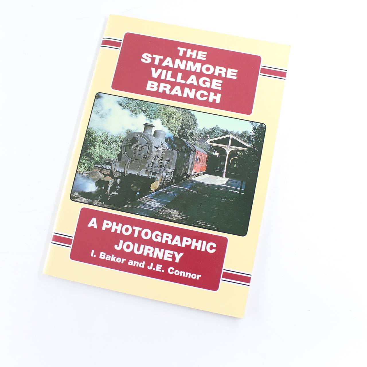 The Stanmore Village Branch: A Photographic Journey book by I. Baker  J. E. Connor  ISBN: 9780947699260