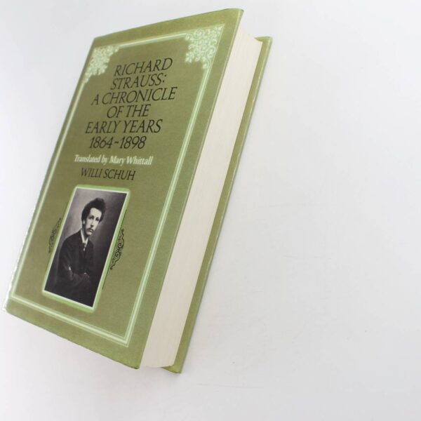 Richard Strauss: A Chronicle of the Early Years 1864-1898 book by Willi Schuh   ISBN: 9780521241045 - Image 2