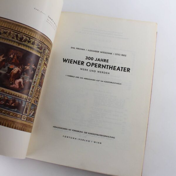 300 Jahre Wiener Operntheater. Werk und Werden. book by Emil Pirchan Alexander Witeschnik Otto Fritz  ISBN: - Image 2