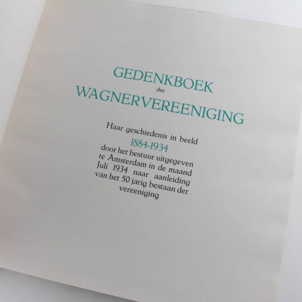 50 jaar Wagnervereeniging. Memorial Book of the Wagner Association 1884-1934 50th Anniversary book by Wagner Board  ISBN: - Image 2