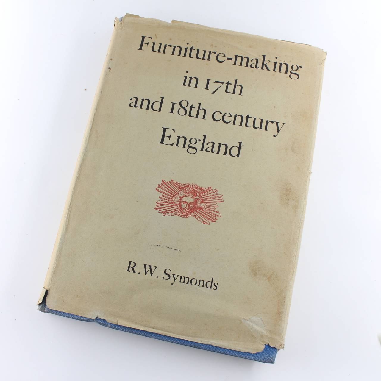 Furniture Making in Seventeenth and Eighteenth Century England: An Outline for Collectors book by R. W. Symonds  ISBN: